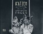 ISBN 9783867894623: KATZEN - Die wundersame Welt des Harry Whittier Frees