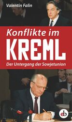Falin, Valentin MichajloviÄ: Konflikte i Falin, Valentin MichajloviÄ: Konflikte i