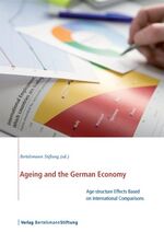 ISBN 9783867930468: Ageing and the German Economy - Age-structure Effects Based on International Comparisons