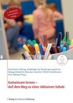 Gemeinsam lernen - Auf dem Weg zu einer inklusiven Schule