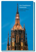 ISBN 9783867950176: Der Frankfurter Domturm - Stadtbild, Geschichte, Restaurierung