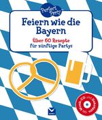 Perfect Party - Feiern wie die Bayern