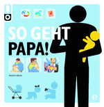 ISBN 9783868034776: So geht Papa! – Das perfekte Geschenk für werdende Väter!