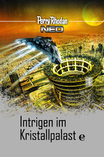 ISBN 9783868036404: Perry Rhodan Neo 15: Intrigen im Kristallpalast Geb. Ausg. von Perry Rhodan