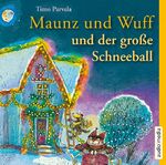 Maunz und Wuff und der große Schneeball - 1 CD