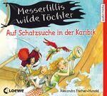 ISBN 9783868042863: Messerlillis wilde Töchter - Auf Schatzsuche in der Karibik