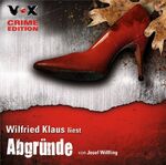 ISBN 9783868046243: Wilfried Klaus liest Abgründe : gekürzte Lesung. von Josef Wilfling. Aufnahme & Regie: Volker Gerth / VOX-Crime-Edition ; [2011]