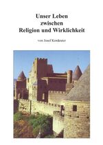 ISBN 9783868054569: Unser Leben zwischen Religion und Wirklichkeit