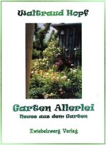 ISBN 9783868060232: Garten Allerlei – Neues aus dem Garten