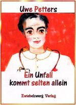 Uwe Petters: Ein Unfall kommt selten all Uwe Petters: Ein Unfall kommt selten all