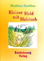 ISBN 9783868065343: Kleiner Held mit Halstuch