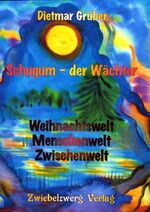 ISBN 9783868065954: Schugum - der Wächter - Geschichten aus Weihnachtswelt, Menschenwelt, Zwischenwelt