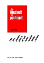 ISBN 9783868091434: Die Kindheit ist politisch!