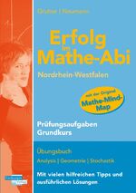 ISBN 9783868141283: Erfolg im Mathe-Abi Nordrhein-Westfalen Prüfungsaufgaben  Grundkurs - Übungsbuch mit Prüfungsaufgaben zu Analysis, Geometrie und Stochastik Mit vielen hilfreichen Tipps und ausfühlichen Lösungen