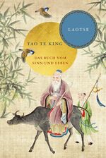 ISBN 9783868200553: Tao te king: Das Buch vom Sinn und Leben