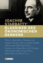 Klassiker des ökonomischen Denkens: Von Klassiker des ökonomischen Denkens: Von