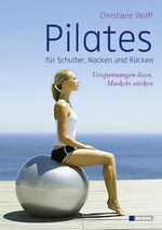 ISBN 9783868201437: Pilates für Schulter, Nacken und Rücken - Verspannungen lösen, Muskeln stärken inkl. Übungsprogramm auf CD