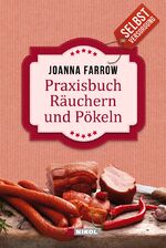 ISBN 9783868201994: Selbstversorgung: Praxisbuch Räuchern und Pökeln (A222)