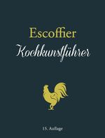 ISBN 9783868203431: Escoffier: Kochkunstführer