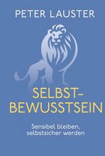 ISBN 9783868204322: Selbstbewusstsein - Sensibel bleiben - selbstsicher werden