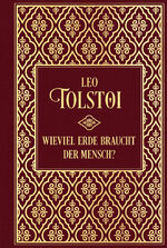 ISBN 9783868208009: Wieviel Erde braucht der Mensch?... und weitere Erzählungen | Leinen mit Goldprägung | Leo N. Tolstoi | Buch | 80 S. | Deutsch | 2024 | Nikol Verlag | EAN 9783868208009