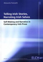 ISBN 9783868211801: Telling Irish Stories, Narrating Irish Selves - Self-Making and Narrative in Contemporary Irish Prose