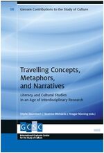 Travelling concepts, metaphors, and narratives - literary and cultural studies in an age of interdisciplinary research