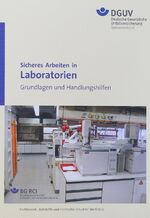 ISBN 9783868251401: Sicheres Arbeiten in Laboratorien - Grundlagen und Handlungshilfen BGI/GUV-I 850-0