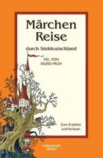 ISBN 9783868260281: Märchenreise durch Süddeutschland: von Thüringen bis WürttembergZum Erzählen und Vorlesen