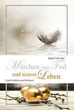 ISBN 9783868260533: Märchen von Tod und neuem Leben – Zum Erzählen und Vorlesen