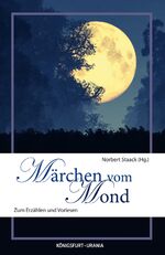 ISBN 9783868260724: Märchen vom Mond – Zum Erzählen und Vorlesen