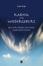 ISBN 9783868261349: Karma und Wiedergeburt – Wie wir unser Schicksal selbst bestimmen