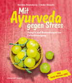 ISBN 9783868261714: Mit Ayurveda gegen Stress - Rezepte und Anwendungen zur Entschleunigung