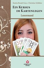 ISBN 9783868267129: Ein Kursus im Kartenlegen - Lenormand