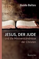 ISBN 9783868274141: Jesus, der Jude, und die Missverständnisse der Christen