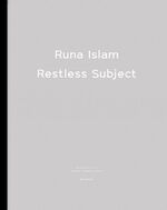 ISBN 9783868280456: Runa Islam - Restless Subject