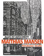 ISBN 9783868324907: Matthias Mansen. Alles ist Ausschnitt! Potsdamer Straße - Katalog zur Ausstellung in der Staatliche Kunsthalle Karlsruhe 2019