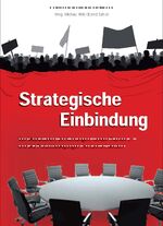 ISBN 9783868410945: Strategische Einbindung - Von Mediationen, Schlichtungen, runden Tischen... und wie Protestbewegungen manipuliert werden. Neuware , eingeschweißt