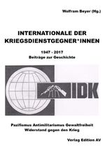 ISBN 9783868411874: Internationale der Kriegsdienstgegner/innen 1947-2017 - Beiträge zur Geschichte