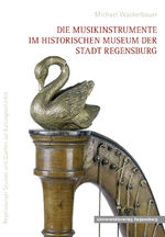 ISBN 9783868450293: Die Musikinstrumente im Historischen Museum der Stadt Regensburg