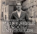 ISBN 9783868471199: Wolfgang Borchert: Meine Seele ist noch unterwegs