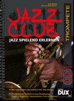 ISBN 9783868492118: Jazz Club, Trompete (mit 2 CDs) | Jazz spielend erlernen | Andy/Wegscheider, Christian Mayerl | Taschenbuch | 92 S. | Deutsch | 2014 | Edition DUX | EAN 9783868492118