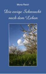 ISBN 9783868505870: Die ewige Sehnsucht nach dem Leben