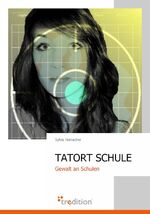 ISBN 9783868506358: Tatort Schule - Gewalt an Schulen