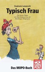 Stephanie Lamprecht: Typisch Frau - Die 
