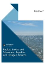 ISBN 9783868509205: Paulus, Lukas und Johannes: Aspekte des Heiligen Geistes