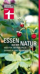 ISBN 9783868510218: Essen aus der Natur – Kräuter, Beeren, Pilze sammeln und verwenden sammeln und verwenden