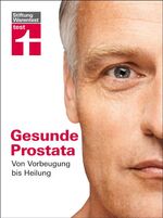 ISBN 9783868511185: Gesunde Prostata: Von Vorbeugung bis Heilung