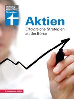 Aktien - Erfolgreiche Strategien an der Börse