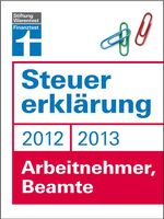 ISBN 9783868513394: Steuererklärung 2012/2013 - Arbeitnehmer, Beamte